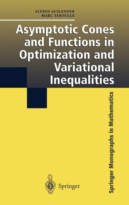 Asymptotic Cones and Functions in Optimization and Variational Inequalities