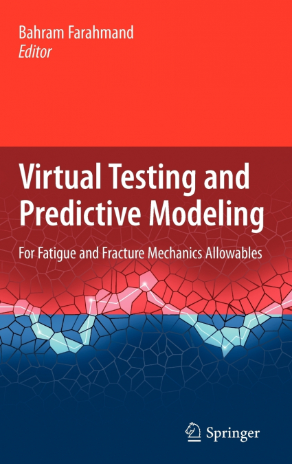 Virtual Testing and Predictive Modeling