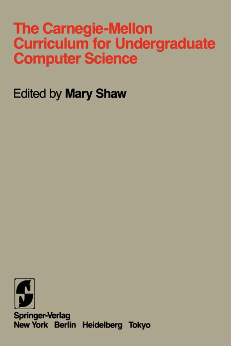 The Carnegie-Mellon Curriculum for Undergraduate Computer Science