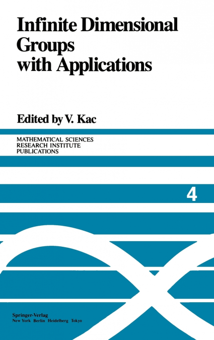 Infinite Dimensional Groups with Applications