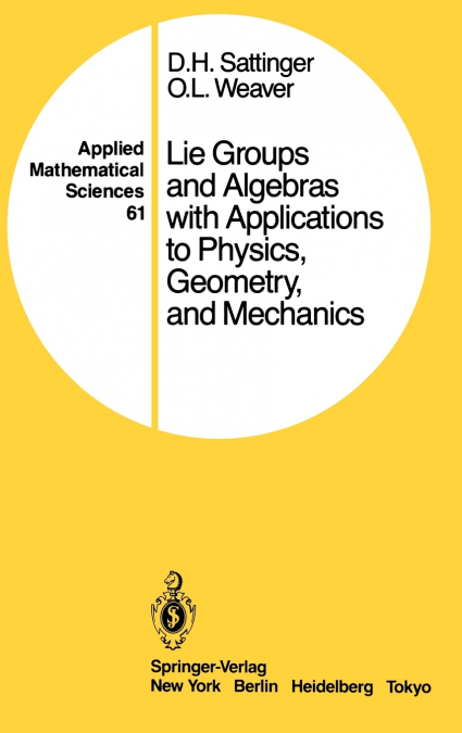 Lie Groups and Algebras with Applications to Physics, Geometry, and Mechanics