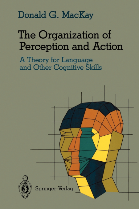 The Organization of Perception and Action