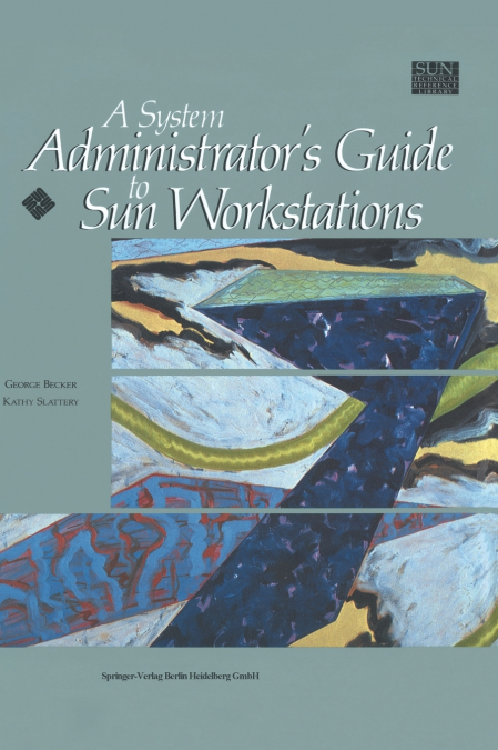 A System Administrator’s Guide to Sun Workstations