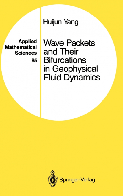 Wave Packets and Their Bifurcations in Geophysical Fluid Dynamics