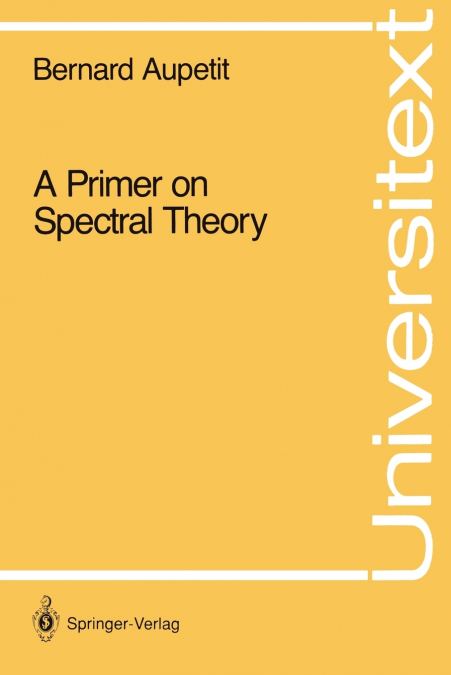 A Primer on Spectral Theory
