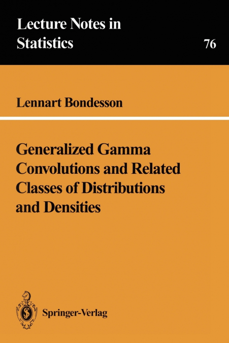 Generalized Gamma Convolutions and Related Classes of Distributions and Densities