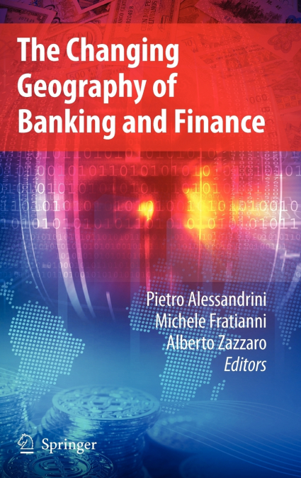 The Changing Geography of Banking and Finance