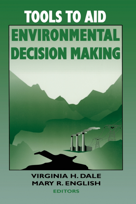 Tools to Aid Environmental Decision Making