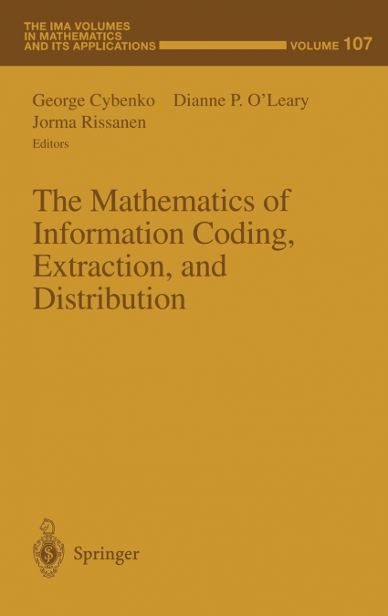 The Mathematics of Information Coding, Extraction and Distribution