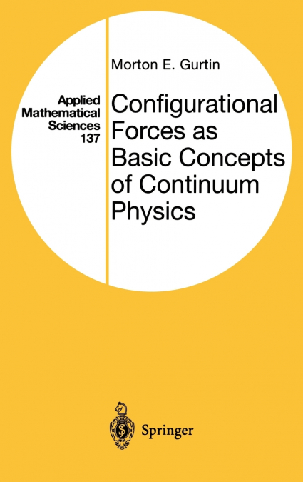Configurational Forces as Basic Concepts of Continuum Physics