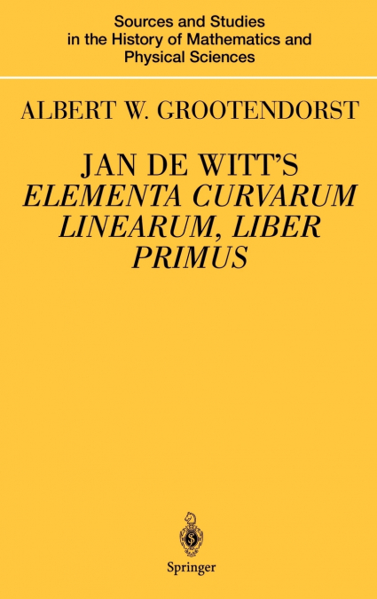 Jan de Witt’s Elementa Curvarum Linearum, Liber Primus