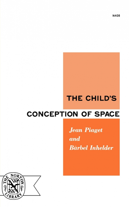 The Child’s Conception of Space