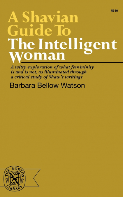 A Shavian Guide to the Intelligent Woman