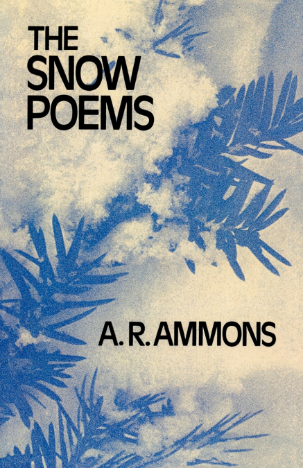 The Snow Poems the Snow Poems the Snow Poems