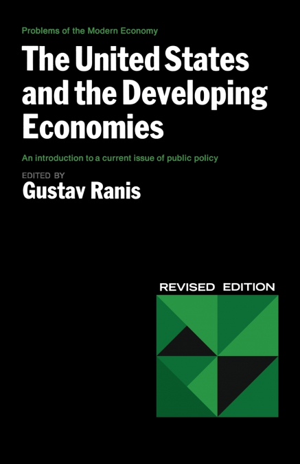 The United States and the Developing Economies the United States and the Developing Economies