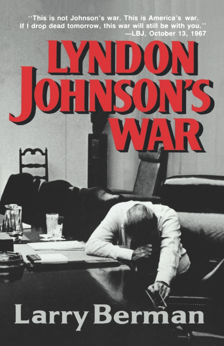 Lyndon Johnson’s War