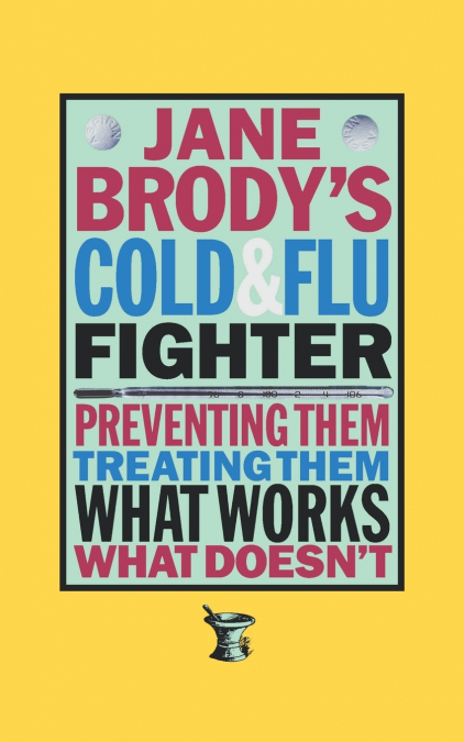 Jane Brody’s Cold and Flu Fighter