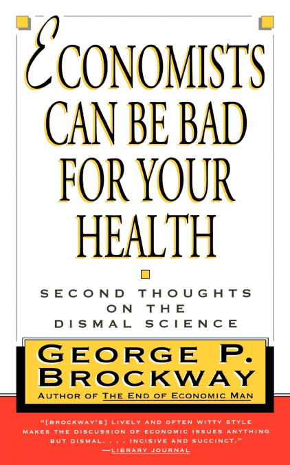 Economists Can Be Bad for Your Health