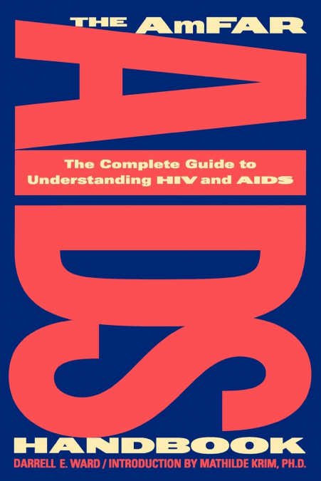 The AmFAR AIDS Handbook