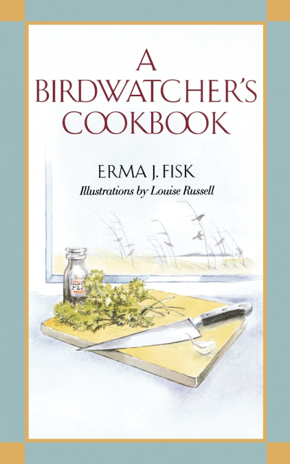 A Birdwatcher’s Cookbook