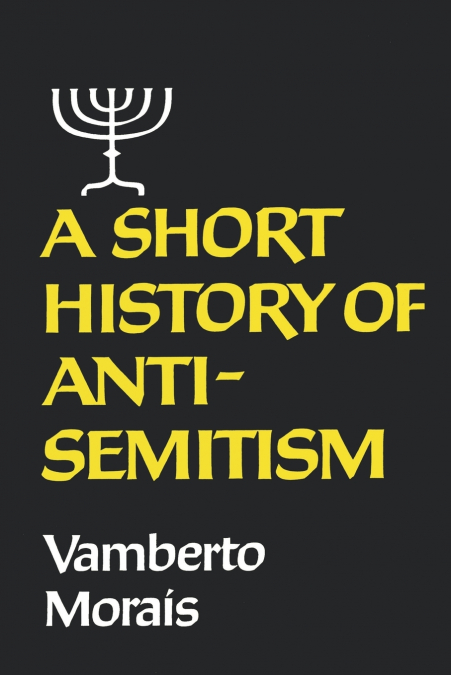 A Short History of Anti-Semitism