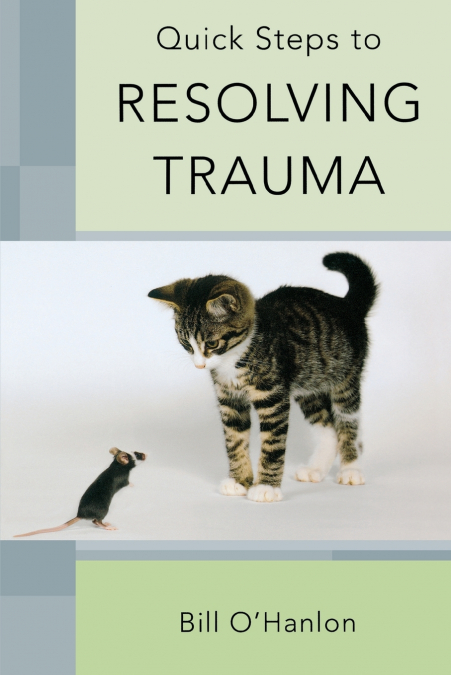 Quick Steps to Resolving Trauma