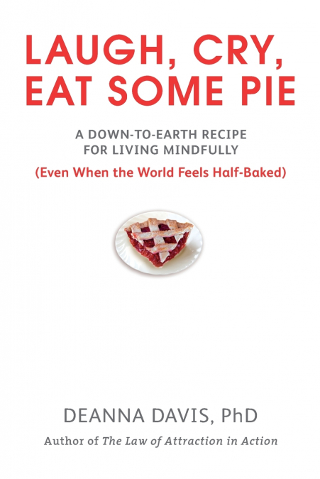 Laugh, Cry, Eat Some Pie