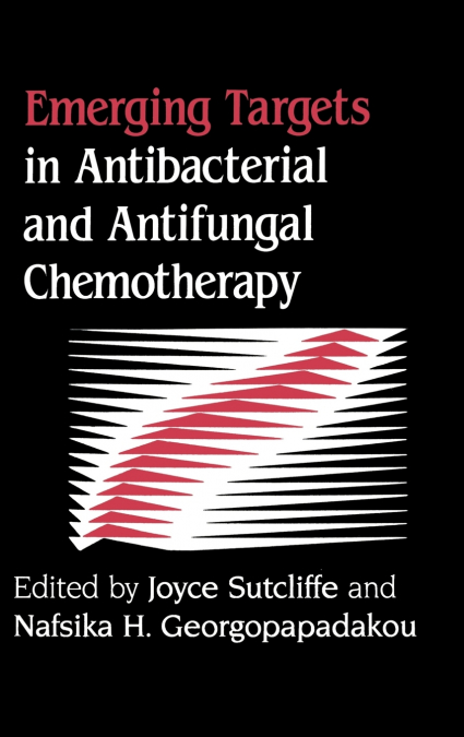 Emerging Targets in Antibacterial and Antifungal Chemotherapy