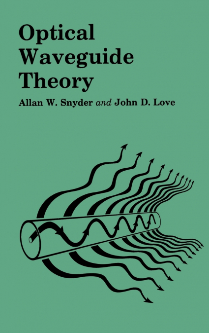 Optical Waveguide Theory