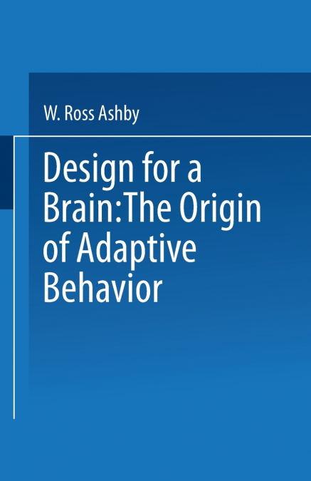 Design for a Brain