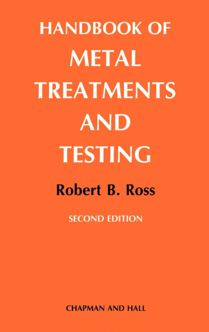Handbook of Metal Treatments and Testing