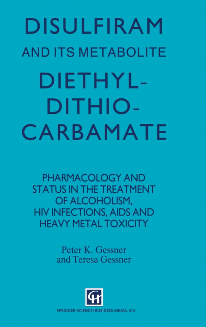 Disulfiram and its Metabolite, Diethyldithiocarbamate