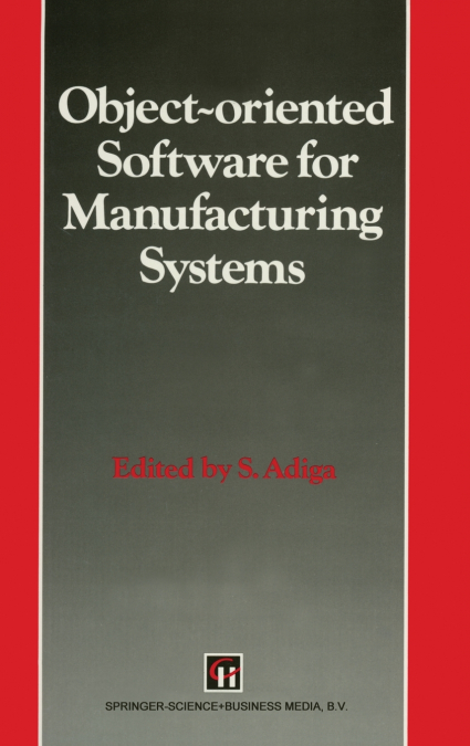 Object-oriented Software for Manufacturing Systems