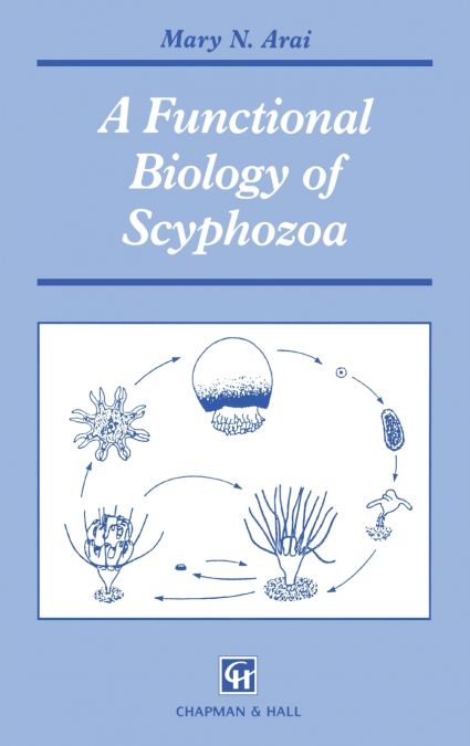 A Functional Biology of Scyphozoa