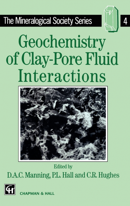 Geochemistry of Clay-Pore Fluid Interactions