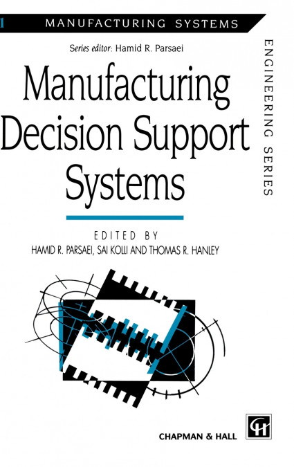 Manufacturing Decision Support Systems
