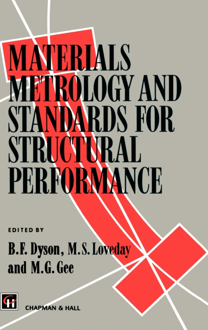 Materials Metrology and Standards for Structural Performance