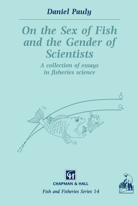 On the Sex of Fish and the Gender of Scientists