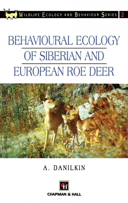 Behavioural Ecology of Siberian and European Roe Deer