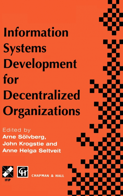 Information Systems Development for Decentralized Organizations