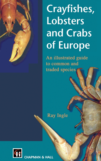 Crayfishes, Lobsters and Crabs of Europe