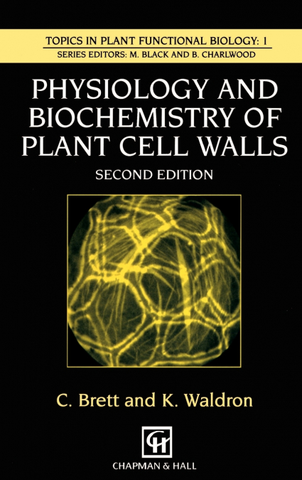 Physiology and Biochemistry of Plant Cell Walls