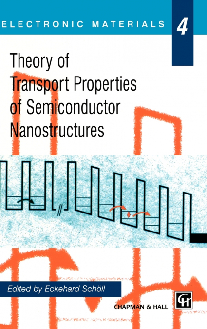 Theory of Transport Properties of Semiconductor Nanostructures