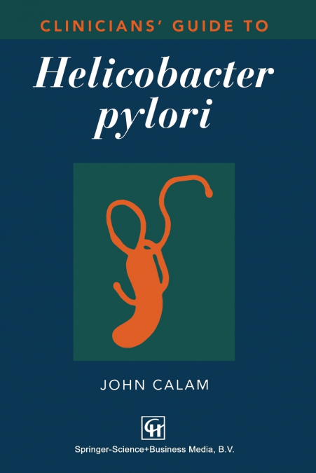 Clinicians’ Guide to Helicobacter Pylori