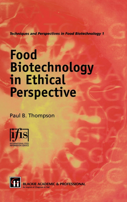 Food Biotechnology in Ethical Perspective