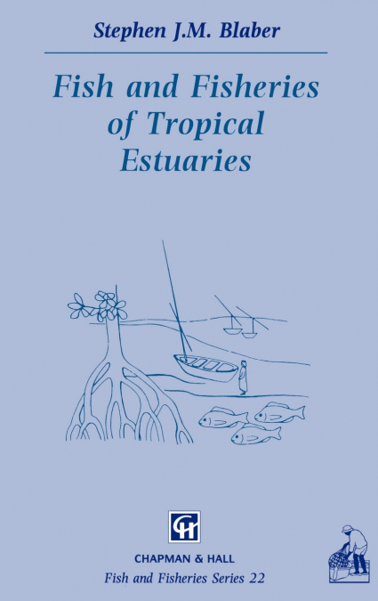 Fish and Fisheries in Tropical Estuaries