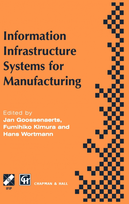 Information Infrastructure Systems for Manufacturing