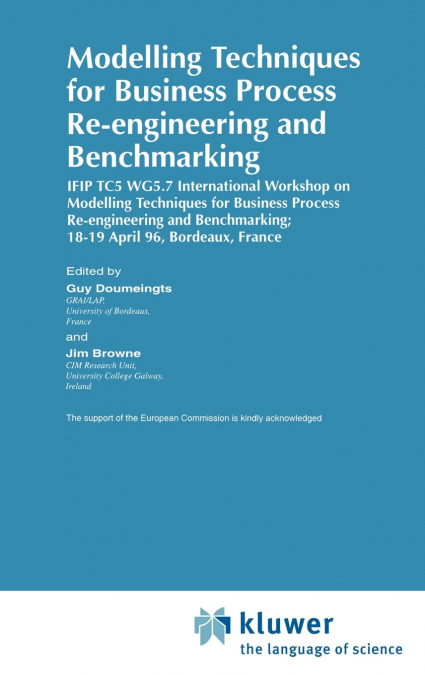 Modelling Techniques for Business Process Re-engineering and Benchmarking
