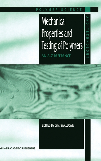 Mechanical Properties and Testing of Polymers