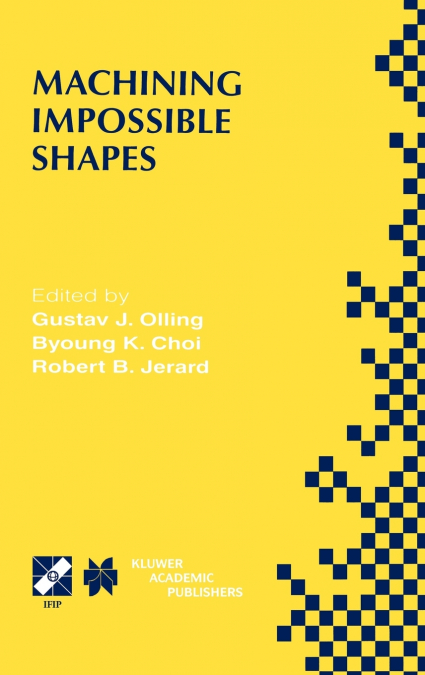Machining Impossible Shapes